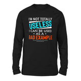 I'm Not Totally Useless, I Can Be Used As A Bad Example Men/Unisex Drop Shoulder Sweatshirt in Black color