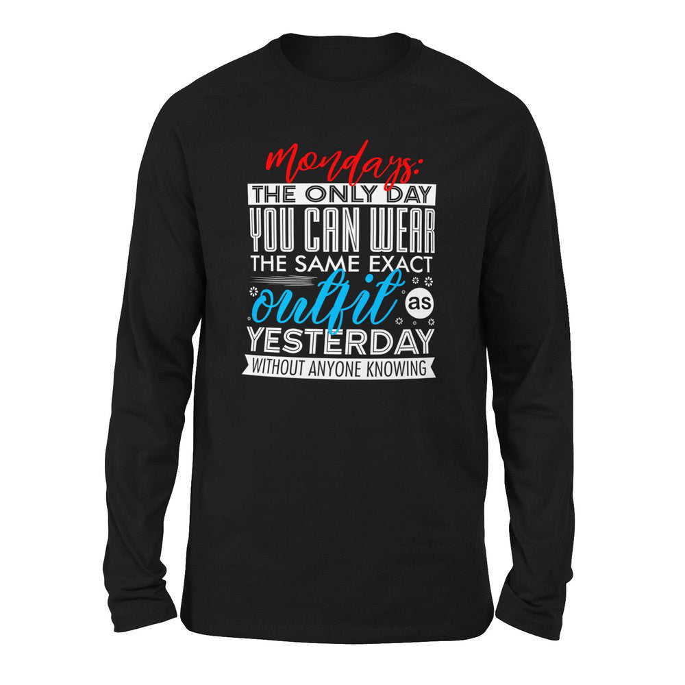 Monday, The Only Day You Can Wear The Same Exact Outfit As Yesterday Without Anyone Knowing Men/Unisex Drop Shoulder Sweatshirt in Black color