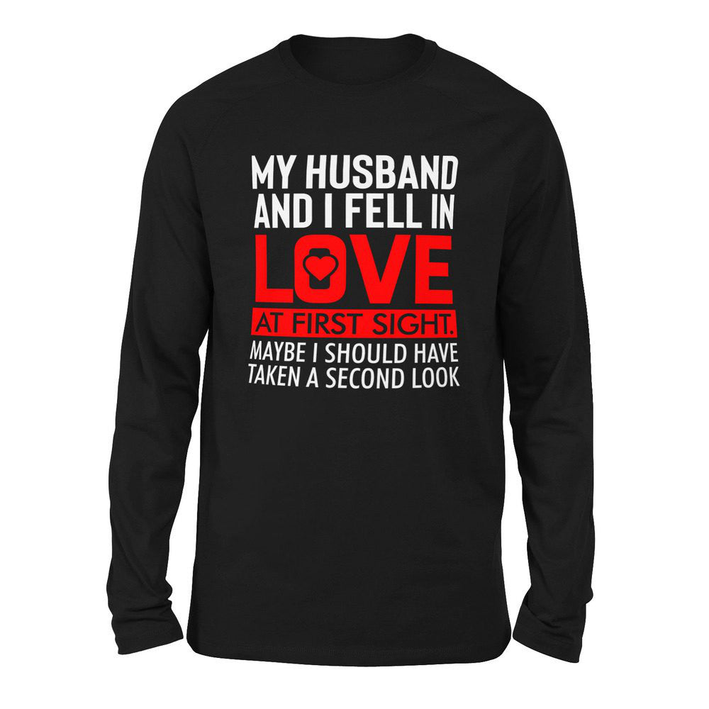 My Husband And I Fell In Love At First Sight. May Be I Should Have Taken A Second Look Men/Unisex Drop Shoulder Sweatshirt in Black color