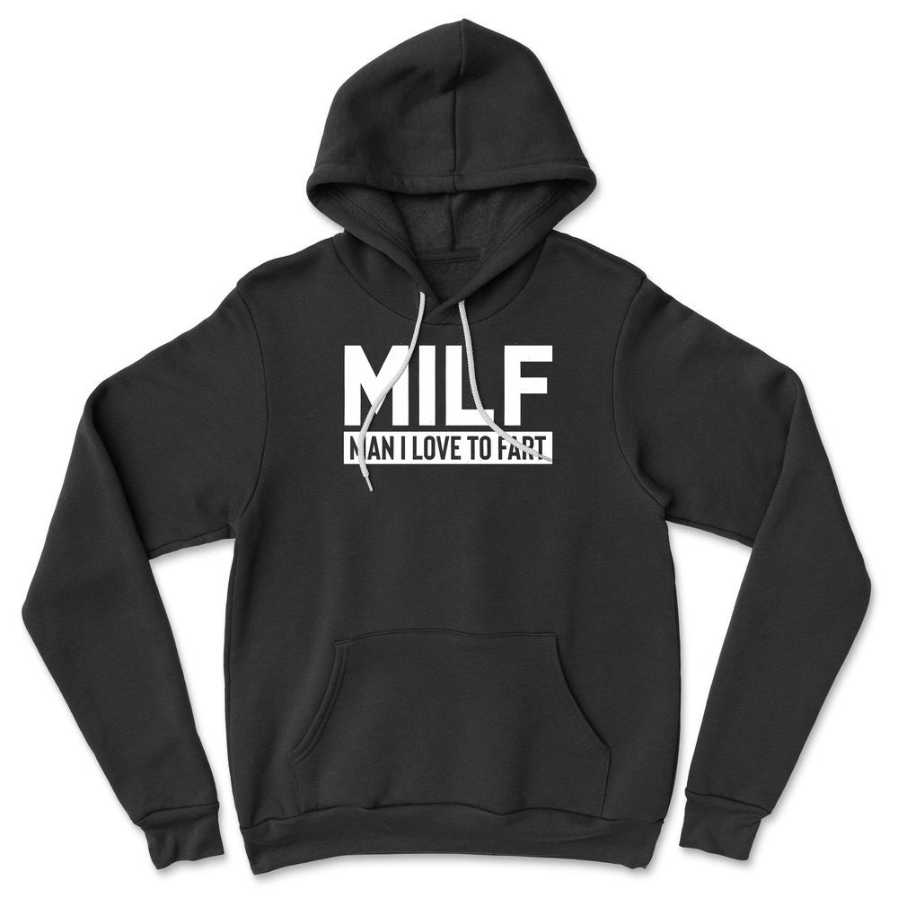 MILF - Man I Love To Fart Hoodie in Black color