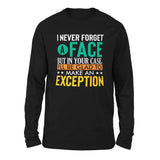 I Never Forget A Face, But In Your Case, I'll Be Glad To Make An Exception Men/Unisex Drop Shoulder Sweatshirt in Black color