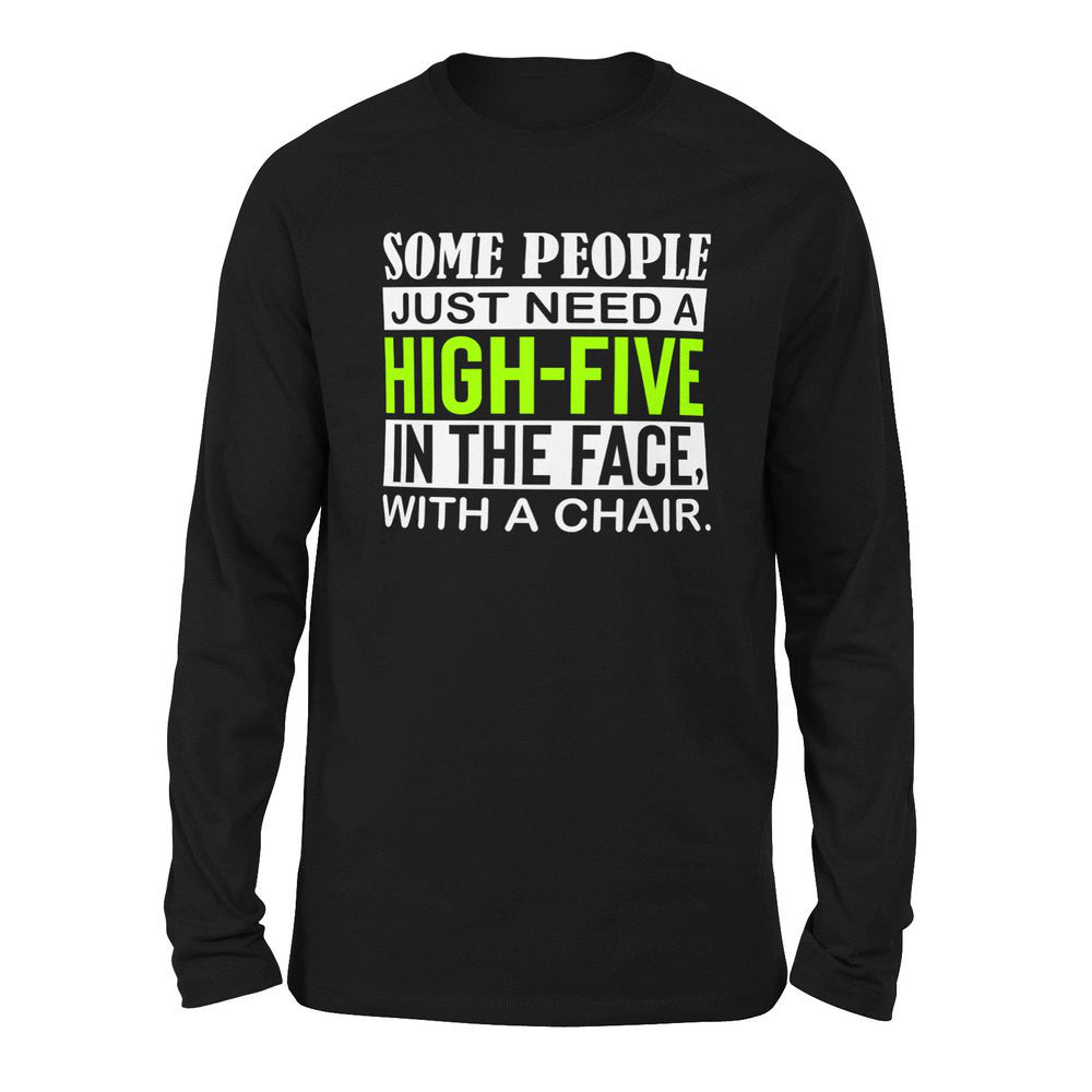 Some People Just Need A High-Five In The Face With A Chair Men/Unisex Drop Shoulder Sweatshirt in Black color