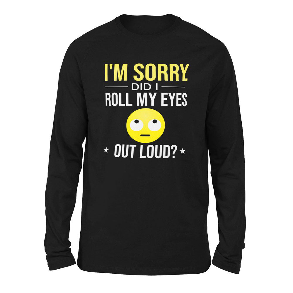 I'm Sorry, Did I Roll My Eyes Out Loud Men/Unisex Drop Shoulder Sweatshirt in Black color