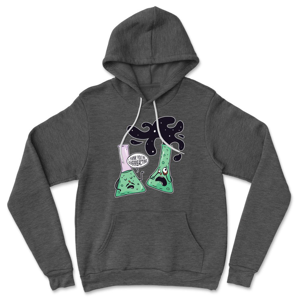 I Think You're Overreacting Hoodie in Dark Grey Heather color