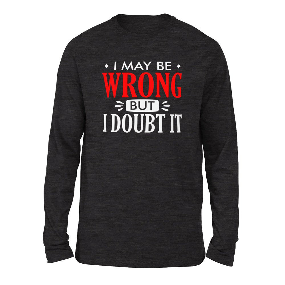 I May Be Wrong, But I Doubt It Men/Unisex Drop Shoulder Sweatshirt in Dark Grey Heather color