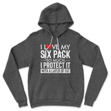I Love My Six Pack And I Protect It With My Layer Of Fat Hoodie in Dark Grey Heather color