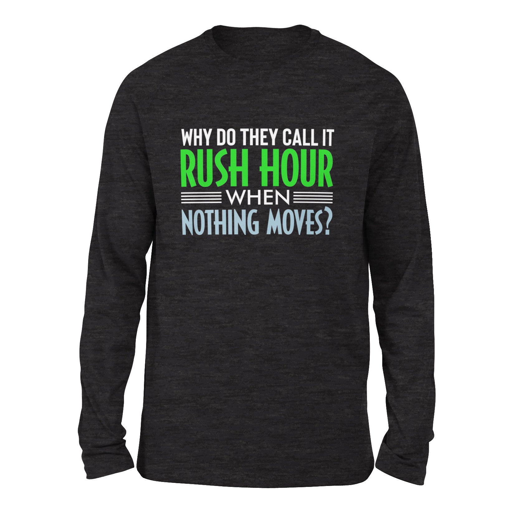 Why Do They Call It Rush Hour? Men/Unisex Drop Shoulder Sweatshirt in Dark Grey Heather color