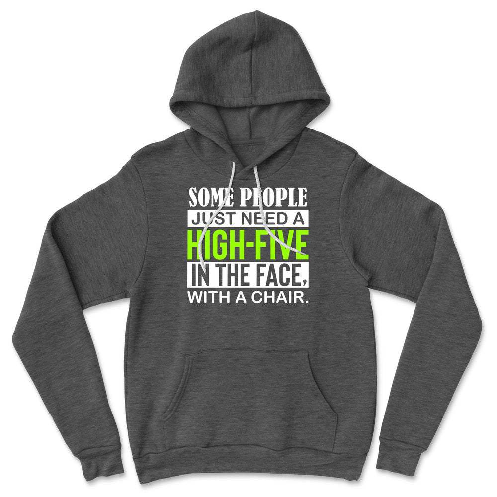 Some People Just Need A High-Five In The Face With A Chair Hoodie in Dark Grey Heather color