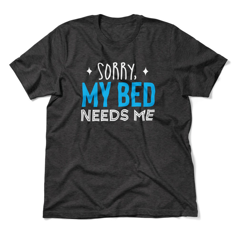 Sorry, My Bed Needs Me Men/Unisex T-Shirt in Dark Grey Heather color