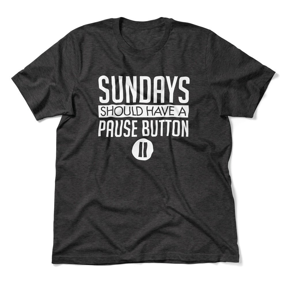 Sundays Should Have A Pause Button Men/Unisex T-Shirt in Dark Grey Heather color