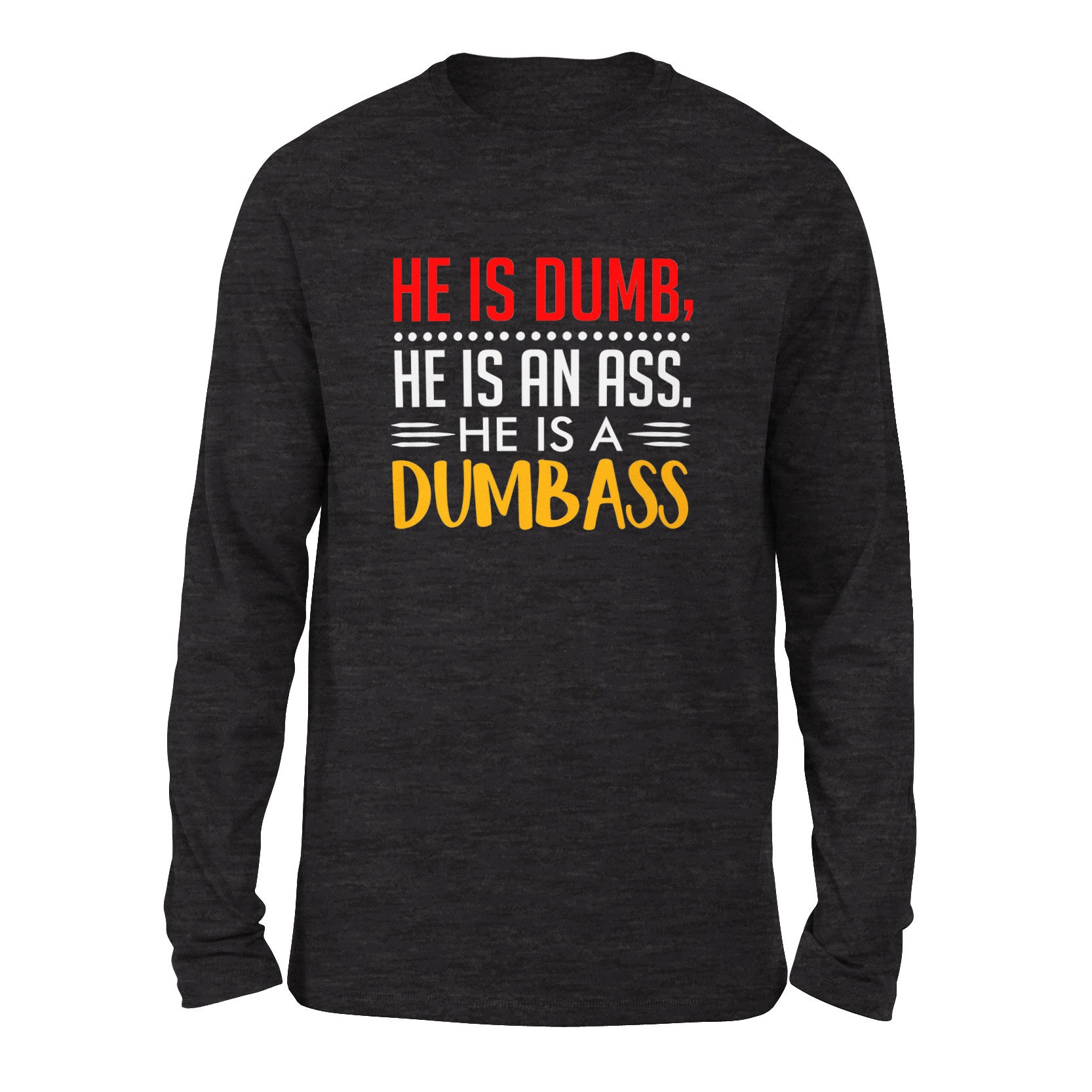 He Is A Dumbass Men/Unisex Drop Shoulder Sweatshirt in Dark Grey Heather color