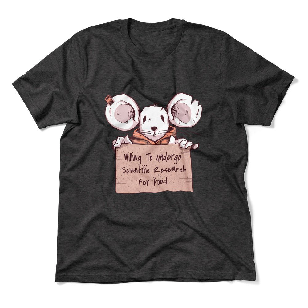 Willing To Undergo Scientific Research For Food Men/Unisex T-Shirt in Dark Grey Heather color