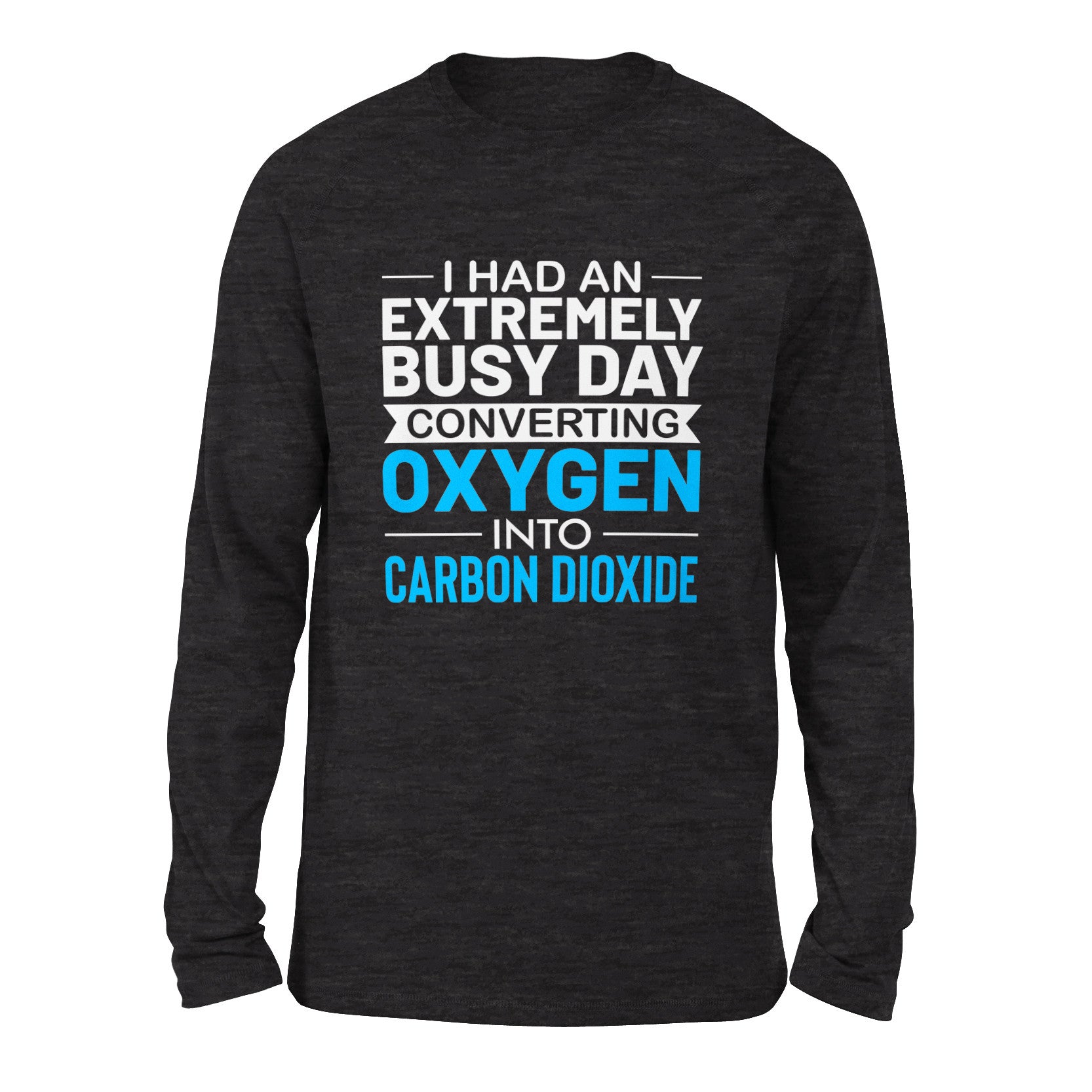 I Had An Extremely Busy Day Converting O2 To Co2 Men/Unisex Drop Shoulder Sweatshirt in Dark Grey Heather color