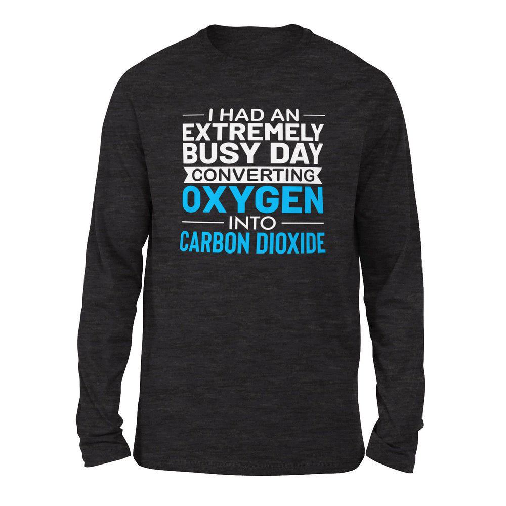 I Had An Extremely Busy Day Converting Oxygen To Carbon Dioxide Men/Unisex Drop Shoulder Sweatshirt in Dark Grey Heather color