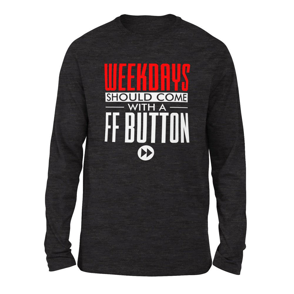 Weekdays Should Come With A Ff Button Men/Unisex Drop Shoulder Sweatshirt in Dark Grey Heather color
