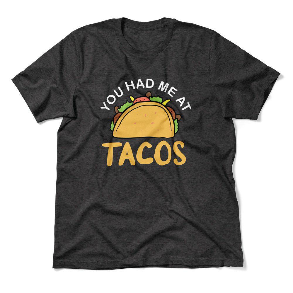 You Had Me At Tacos Men/Unisex T-Shirt in Dark Grey Heather color