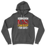 I'm Great In Bed, I Can Sleep For Days Hoodie in Dark Grey Heather color