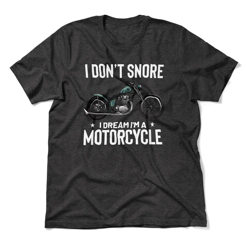 I Don't Snore, I Dream I'm A Motorcycle Men/Unisex T-Shirt in Dark Grey Heather color