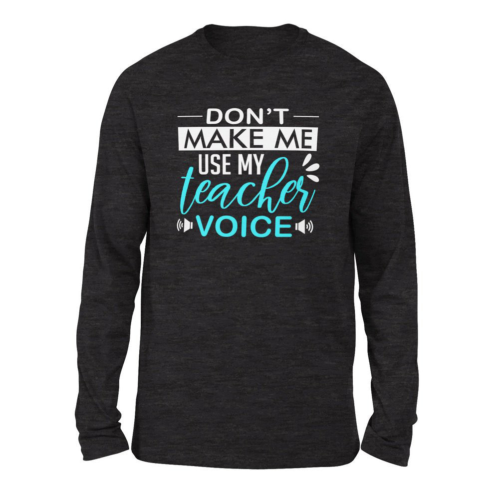 Don't Make Me Use My Teacher Voice Men/Unisex Drop Shoulder Sweatshirt in Dark Grey Heather color