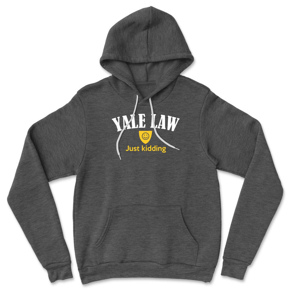 Yale Law, Just Kidding Hoodie in Dark Grey Heather color