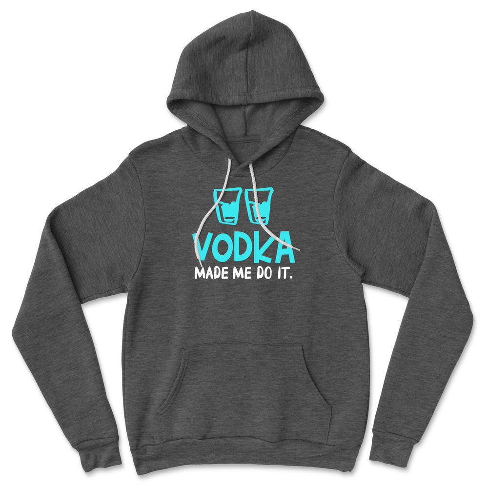 Vodka Made Me Do It Hoodie in Dark Grey Heather color