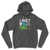 I Wet My Plants Hoodie in Dark Grey Heather color