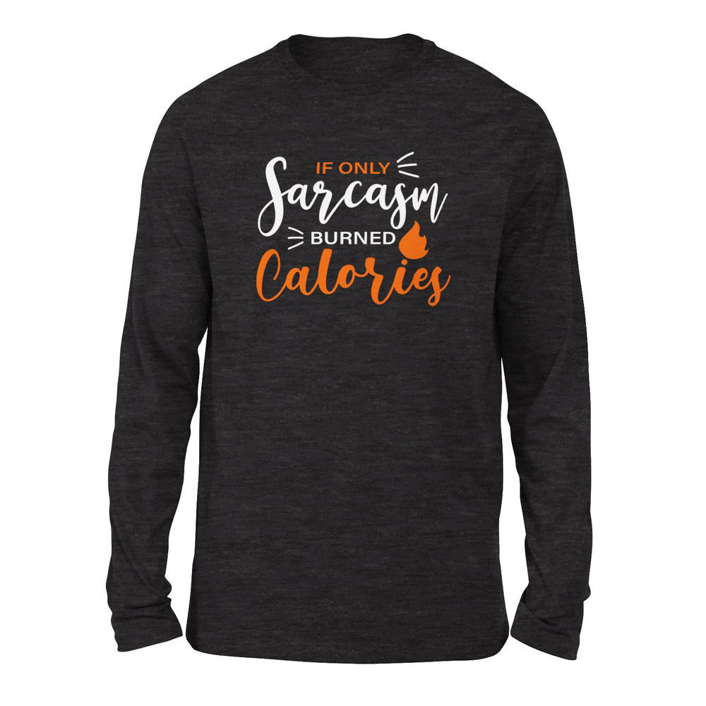 If Only Sarcasm Burned Calories Men/Unisex Drop Shoulder Sweatshirt in Dark Grey Heather color