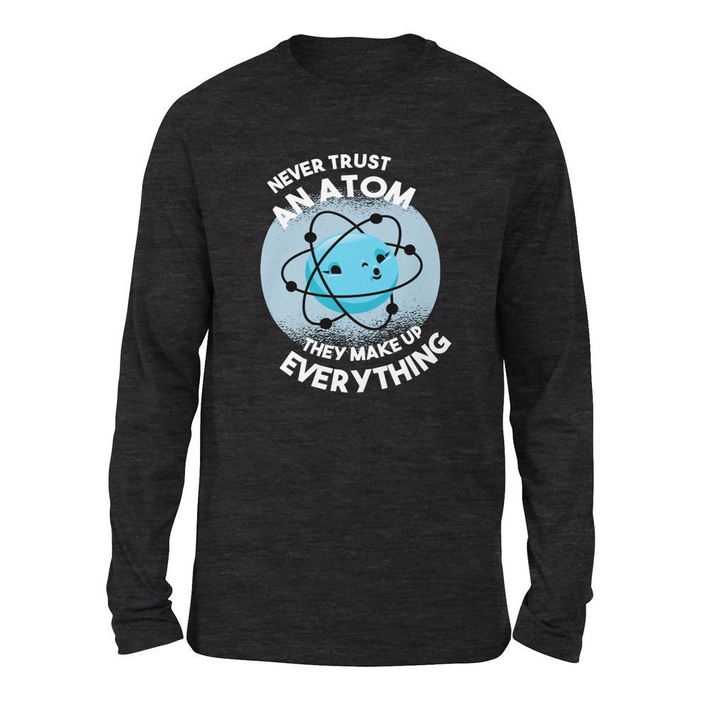 Never Trust An Atom, They Make Up Everything Men/Unisex Drop Shoulder Sweatshirt in Dark Grey Heather color