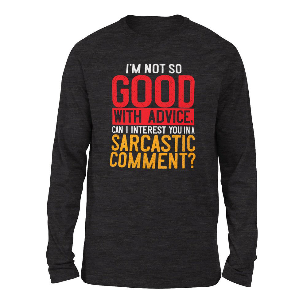 I'm Not So Good With Advice, Can I Interest You In A Sarcastic Comment Men/Unisex Drop Shoulder Sweatshirt in Dark Grey Heather color