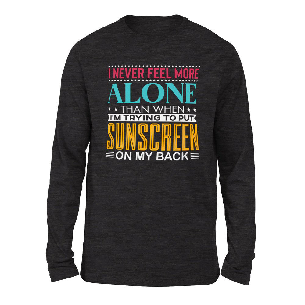 I Never Feel More Alone Than When I'm Trying To Put Sunscreen On My Back Men/Unisex Drop Shoulder Sweatshirt in Dark Grey Heather color