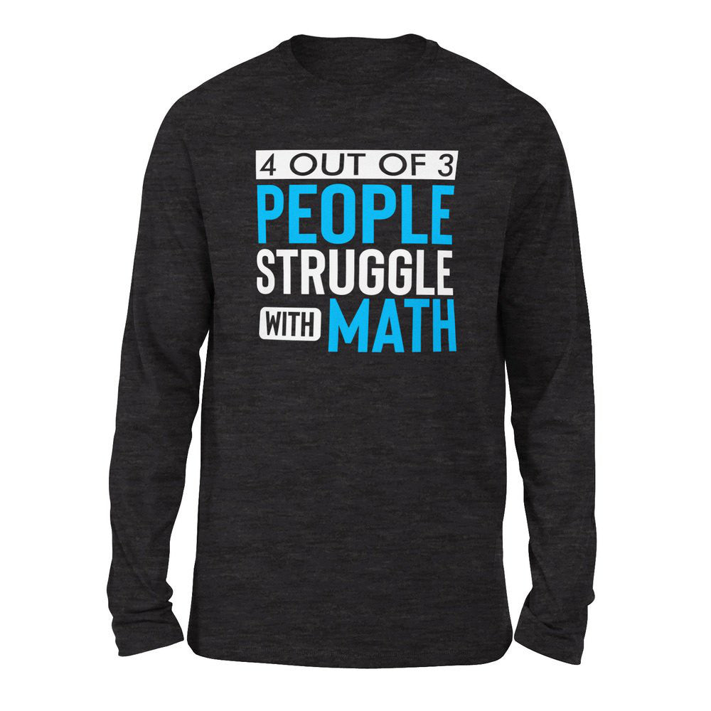 4 Out Of 3 People Struggle With Math Men/Unisex Drop Shoulder Sweatshirt in Dark Grey Heather color