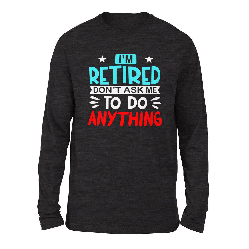 I'm Retired, Don't Ask Me To Do Anything Men/Unisex Drop Shoulder Sweatshirt in Dark Grey Heather color