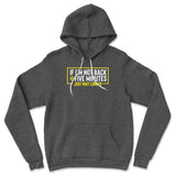 If I'm Not Back In 5 Minutes, Just Wait Longer Hoodie in Dark Grey Heather color