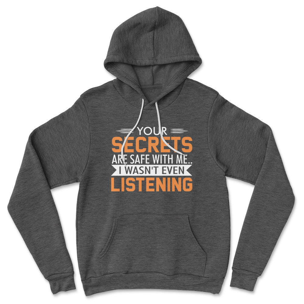 Your Secrets Are Safe With Me Hoodie in Dark Grey Heather color