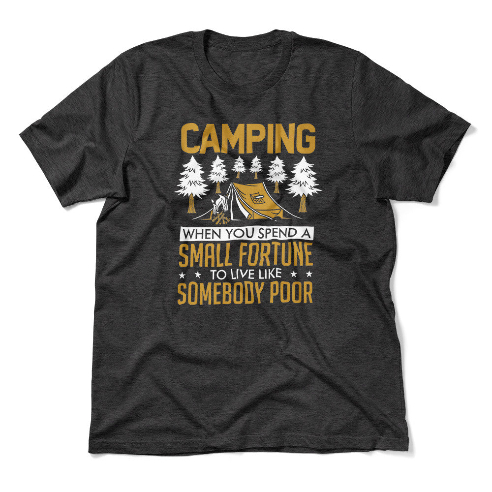 Camping - Spend A Fortune And Live Like A Poor Men/Unisex T-Shirt in Dark Grey Heather color