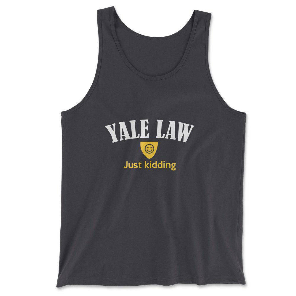 Yale Law, Just Kidding Men/Unisex Tank in Dark Grey color