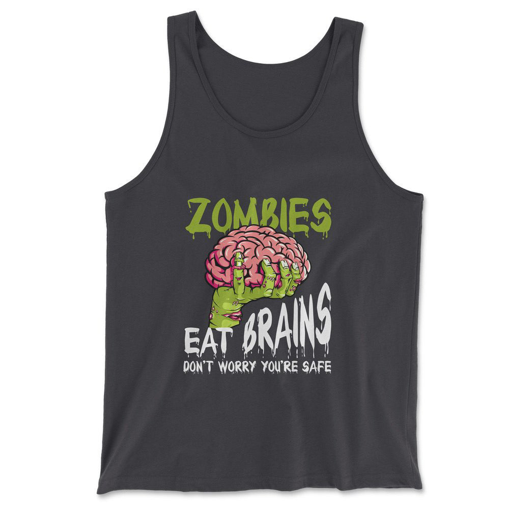 Zombies Eat Brains, Don't Worry You're Safe Men/Unisex Tank in Dark Grey color