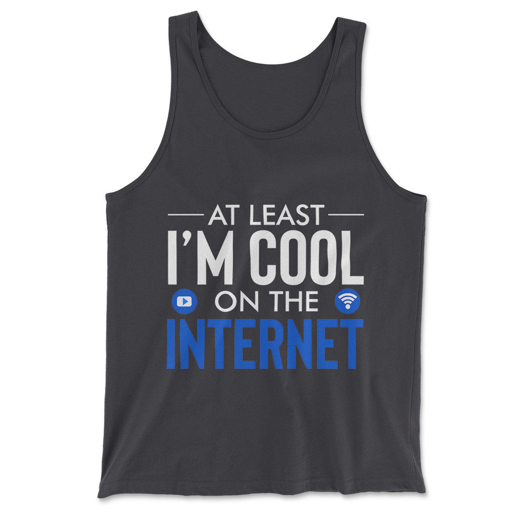 Atleast I'm Cool On The Internet Men/Unisex Tank in Dark Grey color