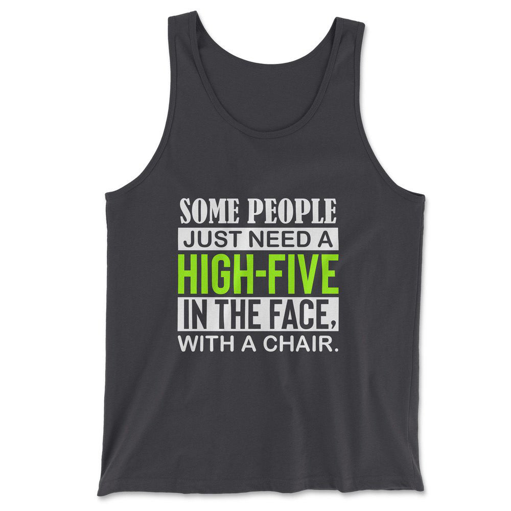 Some People Just Need A High-Five In The Face With A Chair Men/Unisex Tank in Dark Grey color