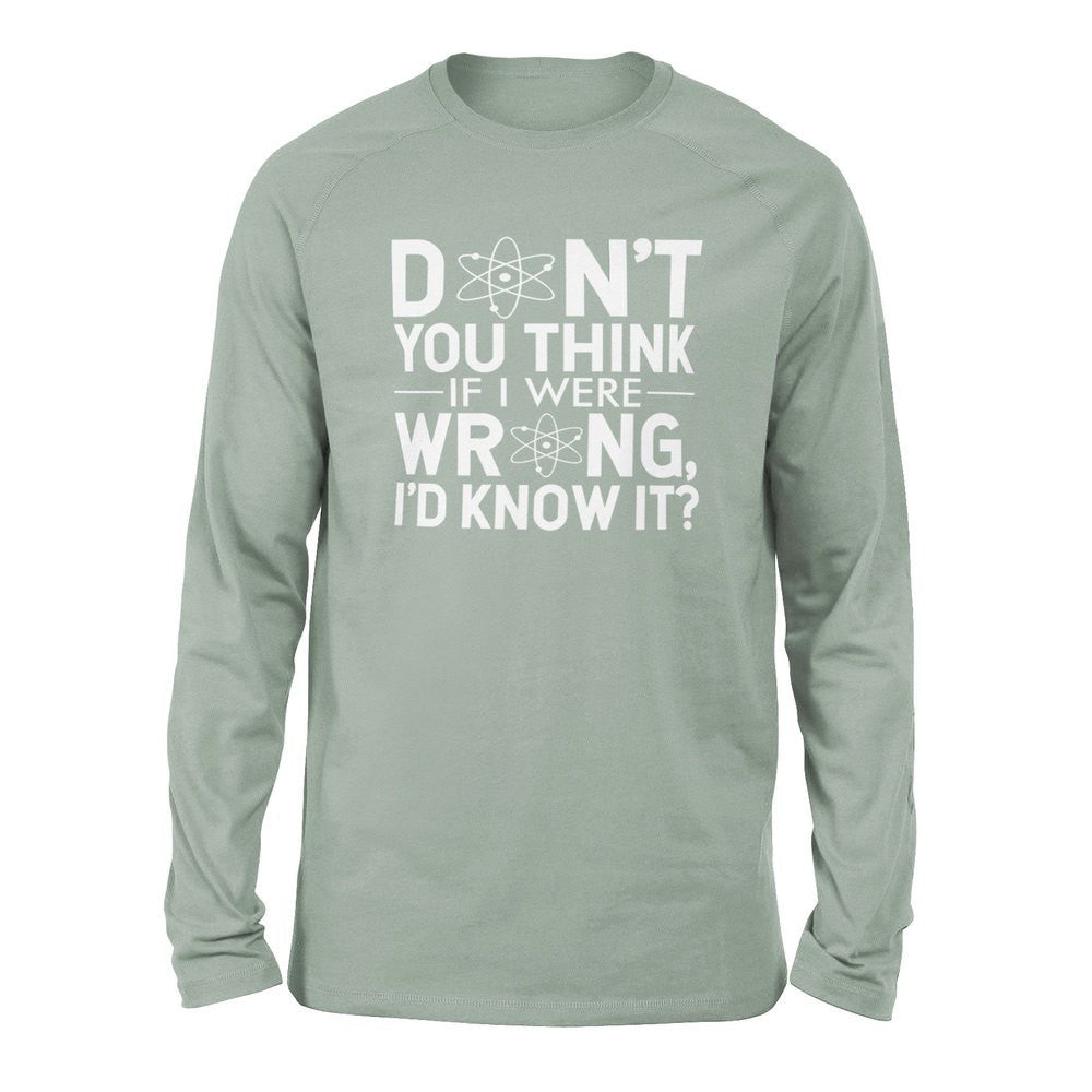 Don't You Think If I Were Wrong, I'd Know It Men/Unisex Drop Shoulder Sweatshirt in Dusty Blue color