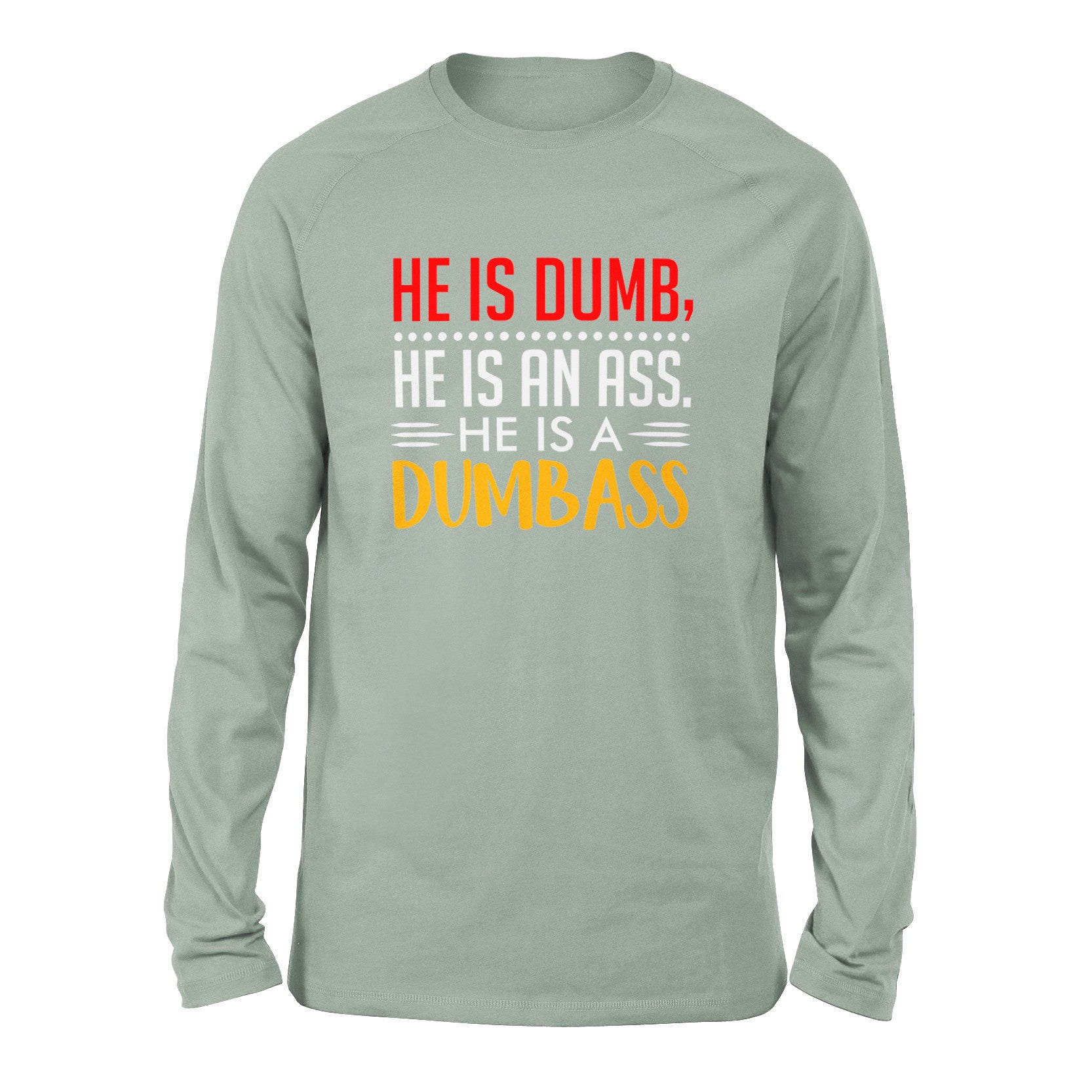 He Is A Dumbass Men/Unisex Drop Shoulder Sweatshirt in Dusty Blue color