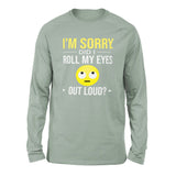 I'm Sorry, Did I Roll My Eyes Out Loud Men/Unisex Drop Shoulder Sweatshirt in Dusty Blue color