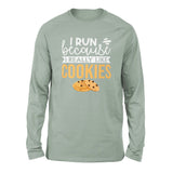 I Run Because I Really Like Cookies Men/Unisex Drop Shoulder Sweatshirt in Dusty Blue color