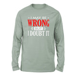 I May Be Wrong, But I Doubt It Men/Unisex Drop Shoulder Sweatshirt in Dusty Blue color