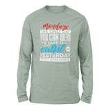 Monday, The Only Day You Can Wear The Same Exact Outfit As Yesterday Without Anyone Knowing Men/Unisex Drop Shoulder Sweatshirt in Dusty Blue color