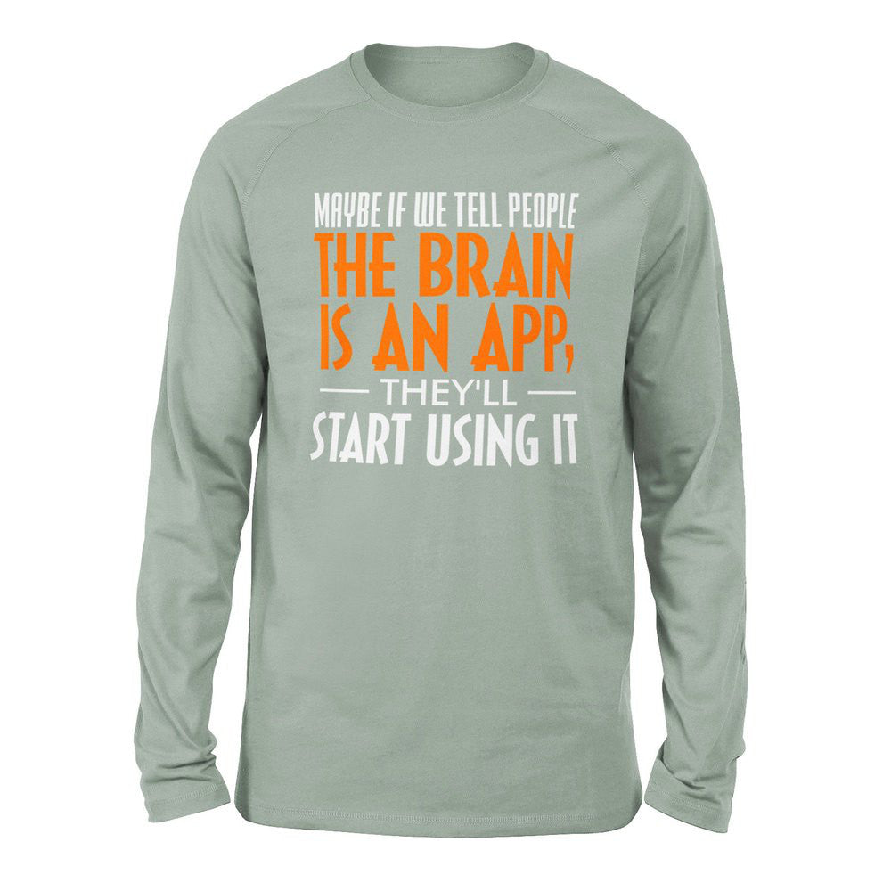 Maybe If We Tell People The Brain Is An App, They'll Start Using It Men/Unisex Drop Shoulder Sweatshirt in Dusty Blue color