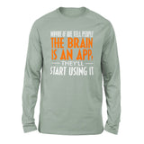 Maybe If We Tell People The Brain Is An App, They'll Start Using It Men/Unisex Drop Shoulder Sweatshirt in Dusty Blue color
