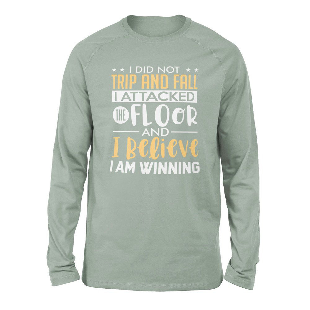 I Did Not Trip And Fall, I Attacked The Floor And I Believe I Am Winning Men/Unisex Drop Shoulder Sweatshirt in Dusty Blue color