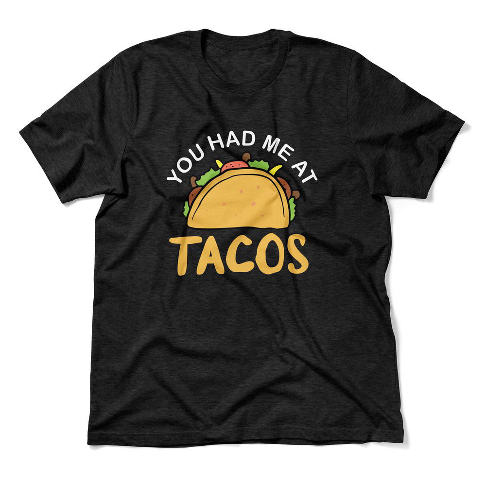 You Had Me At Tacos Men/Unisex T-Shirt in Heather Black color