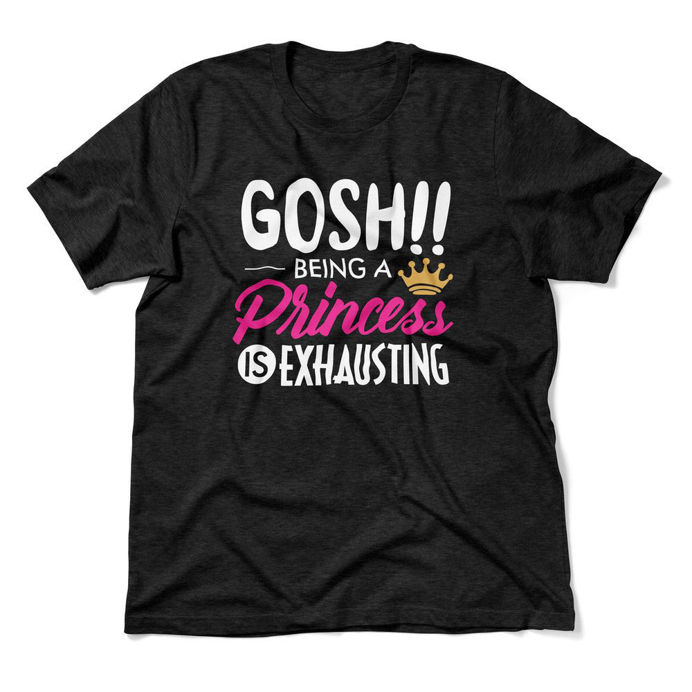 Gosh!! Being A Pricess Is Exhausting Men/Unisex T-Shirt in Heather Black color
